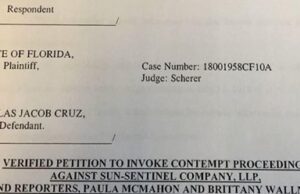 Cruz Says Demons Told Him Burn Kill And Destroy-Broward School Board Sues Sun-Sentinel Claiming Contempt Of Court For Publishing Redacted Report On Parkland Shooter
