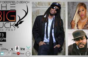 DEERFIELD BEACH BIG BUCK FEST WE HAVE THE TIME THE PLACE AND THE BIG BUCKS THE ARTISTS GET