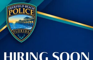 DEERFIELD BEACH POLICE DEPARTMENT IS HIRING SOON